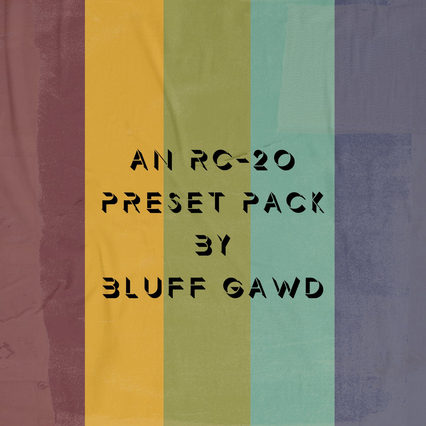RC-20 Presets by Bluff Gawd