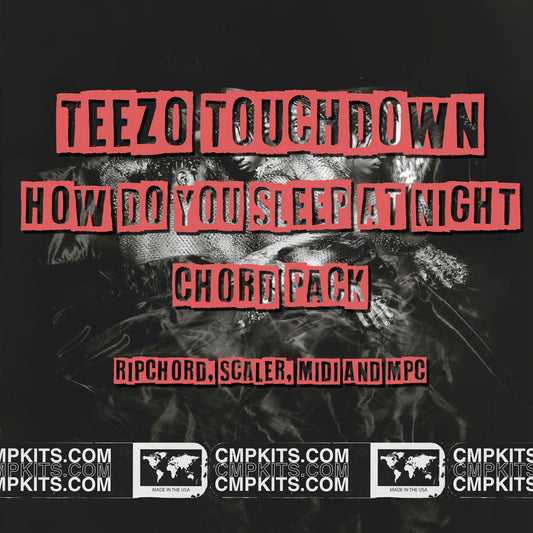 Teezo Touchdown - How Do You Sleep At Night? Chord Pack (Ripchord, Scaler, MIDI and MPC)