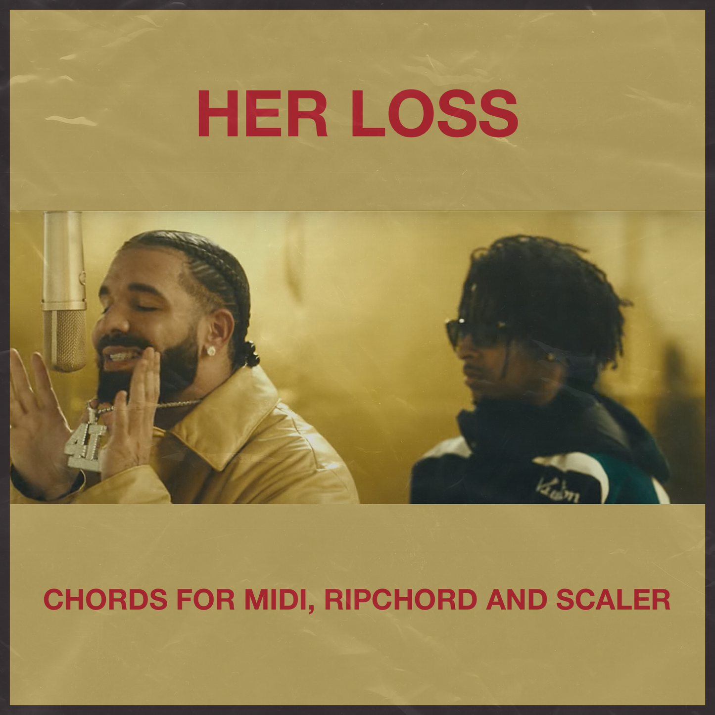 Drake & 21 Savage - Her Loss Chord Pack (MIDI, Scaler and Ripchord Presets)
