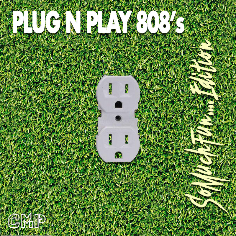 PLUG and Play 808 So Much Fun Edition